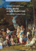 Goodchild / Oettinger / Prosperetti |  Green Worlds in Early Modern Italy | eBook | Sack Fachmedien