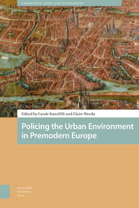 Rawcliffe / Weeda |  Policing the Urban Environment in Premodern Europe | eBook | Sack Fachmedien