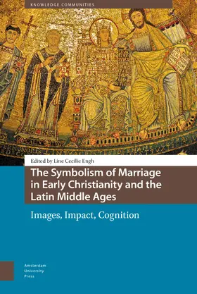 Engh |  The Symbolism of Marriage in Early Christianity and the Latin Middle Ages | eBook | Sack Fachmedien