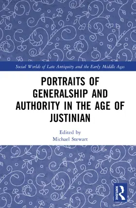 Stewart |  Portraits of Generalship and Authority in the Age of Justinian | Buch |  Sack Fachmedien