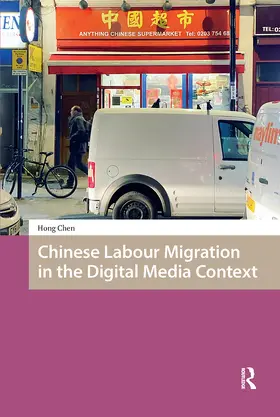 Chen |  Chinese Labour Migration in the Digital Media Context | Buch |  Sack Fachmedien