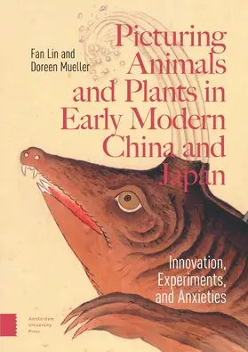 Lin / Mueller |  Picturing Animals and Plants in Early Modern China and Japan | Buch |  Sack Fachmedien