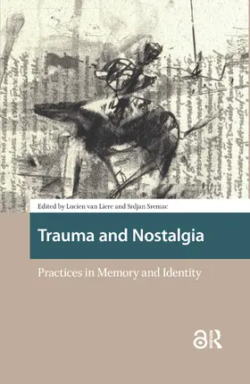 Liere / Sremac |  Trauma and Nostalgia | Buch |  Sack Fachmedien