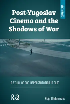 Makarevic |  Post-Yugoslav Cinema and the Shadows of War | Buch |  Sack Fachmedien
