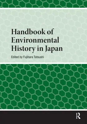 Tatsushi |  Handbook of Environmental History in Japan | Buch |  Sack Fachmedien