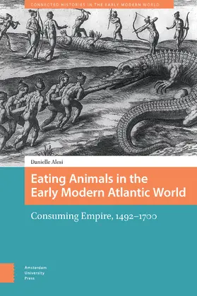 Alesi |  Eating Animals in the Early Modern Atlantic World | Buch |  Sack Fachmedien