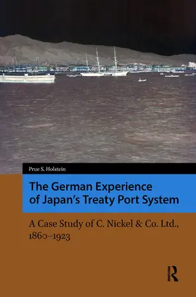 Holstein |  The German Experience of Japan's Treaty Port System | Buch |  Sack Fachmedien