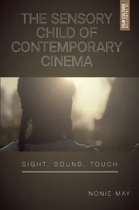 May |  The Sensory Child of Contemporary Cinema | Buch |  Sack Fachmedien