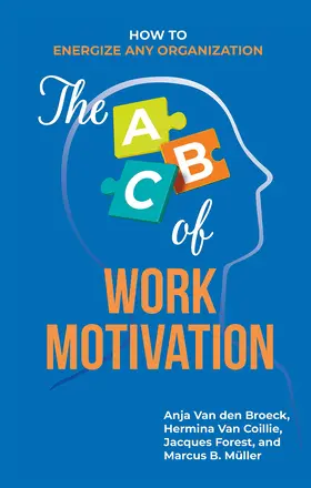 Broeck / Coillie / Forest |  The ABC of Work Motivation | Buch |  Sack Fachmedien