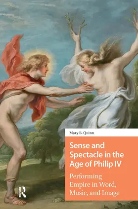 Quinn |  Sense and Spectacle in the Age of Philip IV | Buch |  Sack Fachmedien