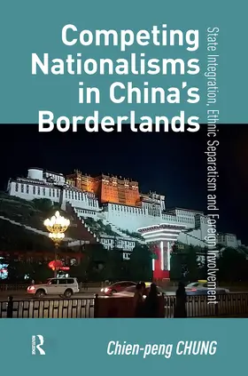 Chung |  Competing Nationalisms in China's Borderlands | Buch |  Sack Fachmedien