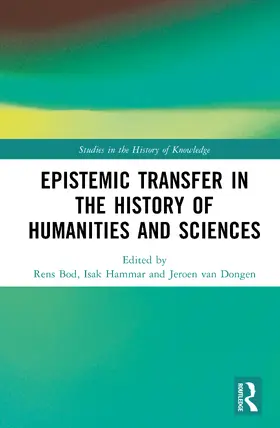Bod / Hammar / van Dongen |  Epistemic Transfer in the History of the Humanities and Sciences | Buch |  Sack Fachmedien