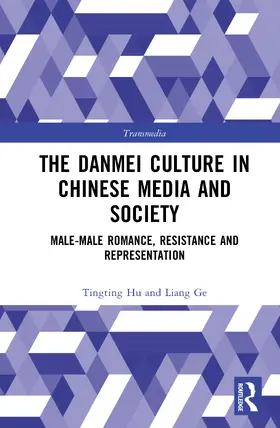 Hu / Ge |  The Danmei Culture in Chinese Media and Society | Buch |  Sack Fachmedien