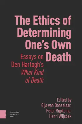 Donselaar / Wijsbek / Rijpkema |  The Ethics of Determining One's Own Death | Buch |  Sack Fachmedien