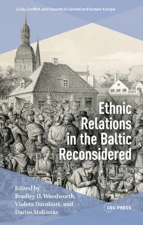 Woodworth / Davoliute / Staliunas |  Ethnic Relations in the Baltic Reconsidered | Buch |  Sack Fachmedien