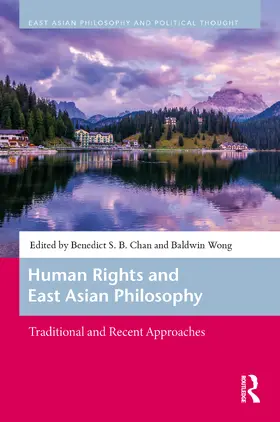Chan / Wong |  Human Rights and East Asian Philosophy | Buch |  Sack Fachmedien
