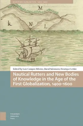 Ribeiro / Salomoni / Leitão |  Nautical Rutters and New Bodies of Knowledge in the Age of the First Globalization, 1400-1600 | Buch |  Sack Fachmedien