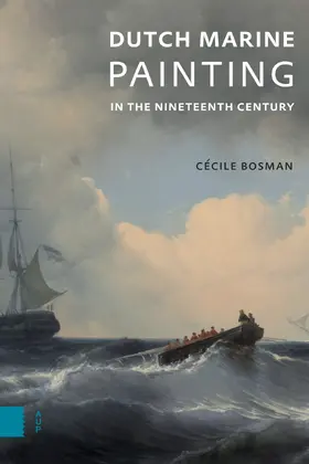 Bosman |  Dutch Marine Painting in the Nineteenth Century | Buch |  Sack Fachmedien