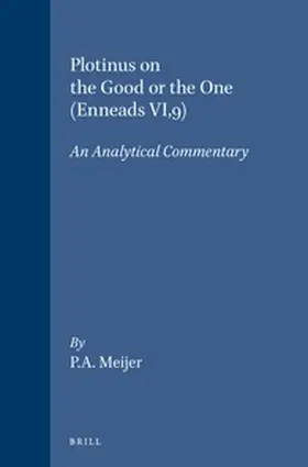 Meijer |  Plotinus on the Good or the One (Enneads VI,9) | Buch |  Sack Fachmedien