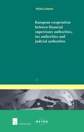Luchtman |  European Cooperation Between Financial Supervisory Authorities, Tax Authorities and Judicial Authorities | Buch |  Sack Fachmedien