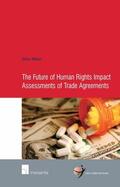 Walker |  The Future of Human Rights Impact Assessments of Trade Agreements | Buch |  Sack Fachmedien