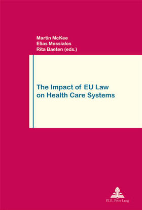 McKee / Baeten / Mossialos |  The Impact of EU Law on Health Care Systems | Buch |  Sack Fachmedien