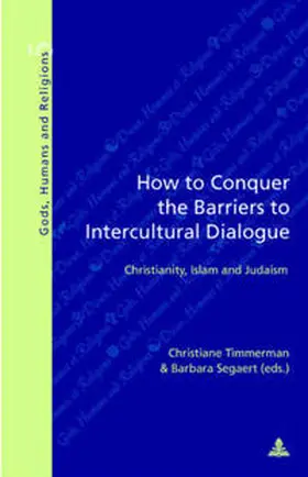 Timmerman / Segaert |  How to Conquer the Barriers to Intercultural Dialogue | Buch |  Sack Fachmedien