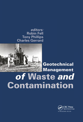 Fell / Gerrard / Phillips | Geotechnical Management of Waste and Contamination | Buch | 978-90-5410-307-3 | sack.de