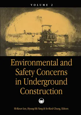 Lee / Yang / Chung |  Environmental & Safety Concerns in Underground Construction, volume 2 | Buch |  Sack Fachmedien