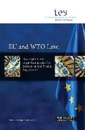 Pallemaerts |  EU and WTO Law: How Tight Is the Legal Straitjacket for Environmental Product Regulation? | Buch |  Sack Fachmedien