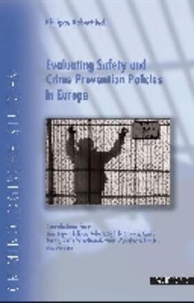 Robert | Evaluating Safety and Crime Prevention Policies in Europe | Buch | 978-90-5487-588-8 | sack.de