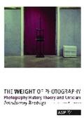 Swinnen / Deneulin |  The Weight of Photography: Photography History Theory and Criticism: Introductory Readings | Buch |  Sack Fachmedien
