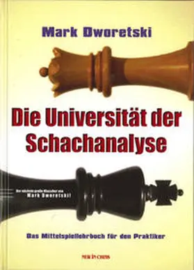 Dworetski |  Die Universität der Schachanalyse | Buch |  Sack Fachmedien