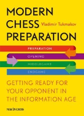 Tukmakov |  Modern Chess Preparation | eBook | Sack Fachmedien