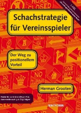 Grooten |  Schachstrategie für Vereinsspieler | eBook | Sack Fachmedien