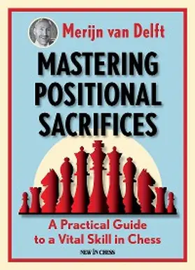Delft |  Mastering Positional Sacrifices | eBook | Sack Fachmedien