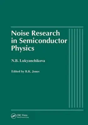 Lukyanchikova / Jones | Noise Research in Semiconductor Physics | Buch | 978-90-5699-006-0 | www.sack.de