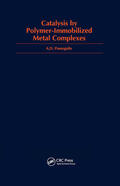 Pomogailo |  Catalysis by Polymer-Immobilized Metal Complexes | Buch |  Sack Fachmedien