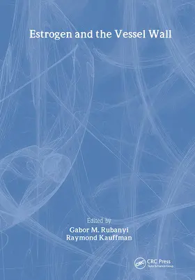 Rubanyi / Kauffman |  Estrogen and the Vessel Wall | Buch |  Sack Fachmedien