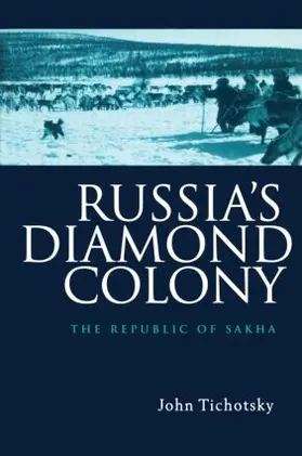 Tichotsky |  Russia's Diamond Colony | Buch |  Sack Fachmedien