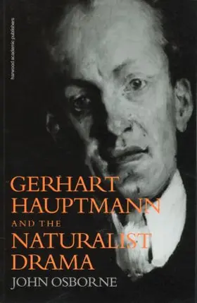 Osborne |  Gerhard Hauptmann and the Naturalist Drama | Buch |  Sack Fachmedien