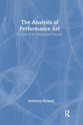 Howell |  The Analysis of Performance Art | Buch |  Sack Fachmedien