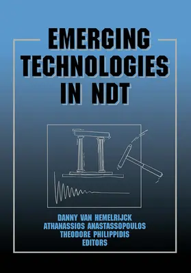 Hemelrijck / Anastassopoulos / Philippidis |  Emerging Technologies in NDT | Buch |  Sack Fachmedien