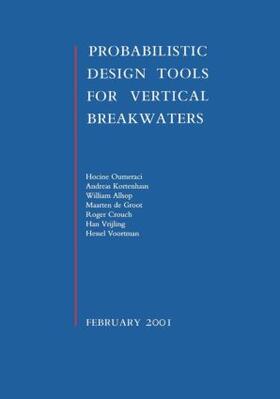 Oumeraci / Kortenhaus / Allsop | Probabilistic Design Tools for Vertical Breakwaters | Buch | 978-90-5809-249-6 | sack.de