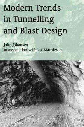 Johansen / Mathiesen |  Modern Trends in Tunneling and Blast Design | Buch |  Sack Fachmedien