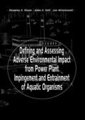 Dixon / Veil / Wisniewski |  Defining and Assessing Adverse Environmental Impact from Power Plant Impingement and Entrainment of Aquatic Organisms | Buch |  Sack Fachmedien