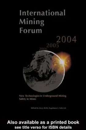Kicki / Sobczyk | International Mining Forum 2004, New Technologies in Underground Mining, Safety in Mines | Buch | 978-90-5809-607-4 | www.sack.de