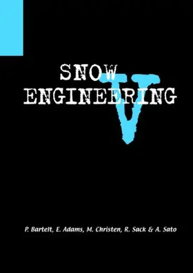 Bartelt / Adams / Christen |  Snow Engineering V | Buch |  Sack Fachmedien