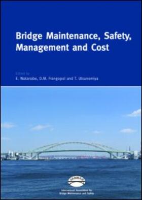 Watanabe / Frangopol / Utsunomiya | Bridge Maintenance, Safety, Management and Cost | Medienkombination | 978-90-5809-680-7 | sack.de