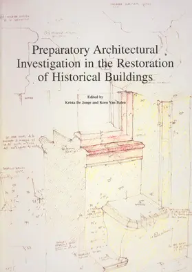 Van Baelen / De Jonge |  Preparatory Architectural Investigation in the Restoration of Historical Buildings | Buch |  Sack Fachmedien